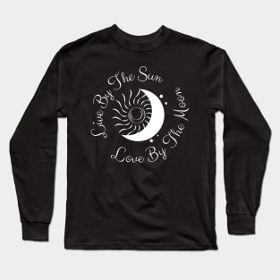 Live By The Sun Love By The Moon-L Long Sleeve T-Shirt